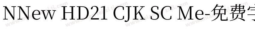 NNew HD21 CJK SC Me字体转换
